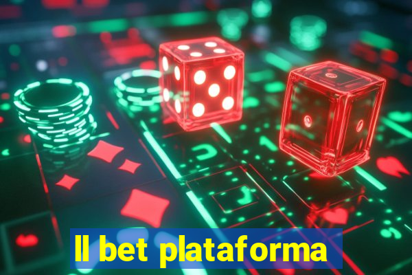 ll bet plataforma